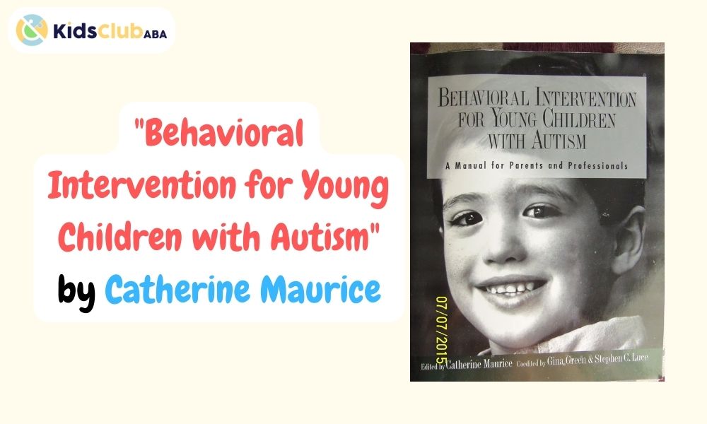 Behavioral Intervention for Young Children with Autism_ by Catherine Maurice