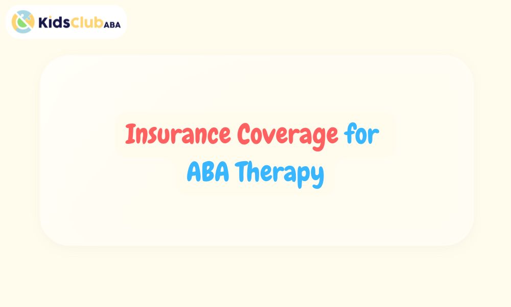 Insurance Coverage for ABA Therapy