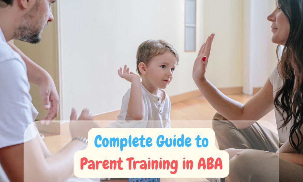 Complete Guide to Parent Training in ABA